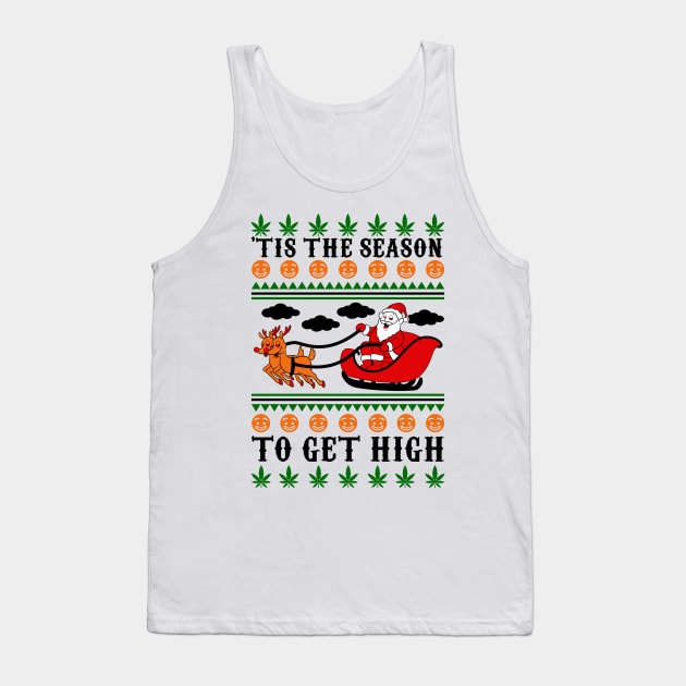 Funny Get High Ugly Christmas Sweater Tank Top by KsuAnn